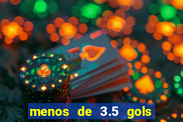 menos de 3.5 gols o que significa betano